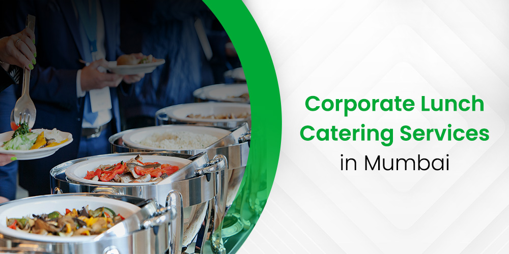 Corporate Lunch Catering Services in Mumbai